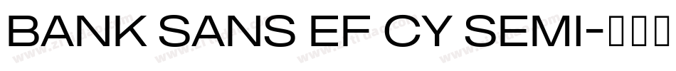 Bank Sans EF CY Semi字体转换